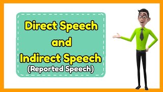 Direct Speech and Indirect/Reported Speech