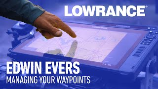 Edwin Evers - Managing Your Waypoints | Lowrance