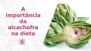 A importância da alcachofra na dieta - Guia de Curiosidades