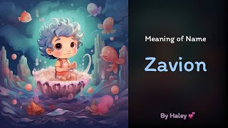 Meaning of boy name: Zavion - Name History, Origin and Popularity