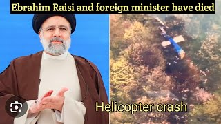 Iran president helicopter crash: Ebrahim Raisi and foreign minister have died, state TV says – live