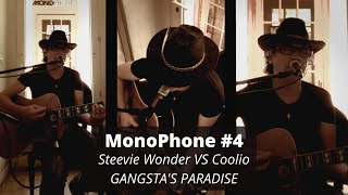 Le MonoPhone #4 - Steevie Wonder VS Coolio - GANGSTA'S PARADISE - Cover par PASCAL MONO