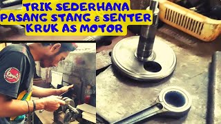 🔧TUTORIAL SEDERHANA PASANG DAN SENTER KRUK AS MOTOR || OTOMOTIF