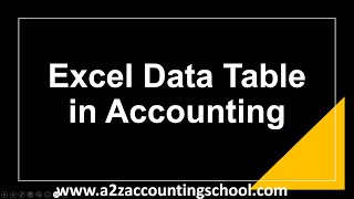 Excel Data Table Video Tutorial for Accounting