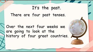 Using the past simple tense.