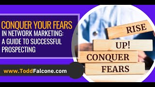 Conquer Your Fears in Network Marketing: A Guide to Successful Prospecting