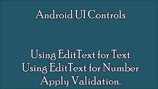 Android Studio Android UI Control EditText Number and Text with Validations