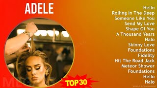 A d e l e MIX Best Songs ~ 2000s Music ~ Top Pop, Adult Alternative Music