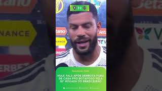 Hulk fala após a derrota contra o Botafogo pelo Brasileirão #hulk #galo #futebol #atleticomg