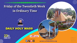 Friday of the Twentieth Week in Ordinary Time |Daily TV Mass, Friday 23rd August, 2024