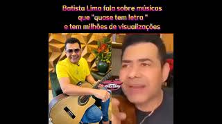 cantor Batista Lima fala sobre músicas que mal tem letras terem milhões de visualizações 🎙️