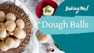 Dough Balls Recipe | Baking Mad