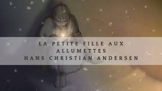 Hans Christian Andersen - La petite fille aux allumettes