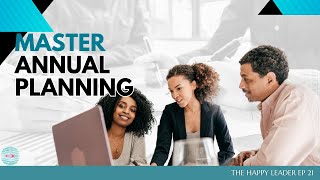 How to WIN at Annual Planning - The Happy Leader EP21