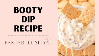 Booty Dip Recipe - No Bake Dessert