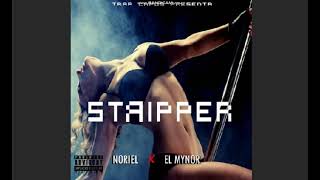 Trap Capos : Noriel - Stripper (Prod. By El Mynor) | Audio