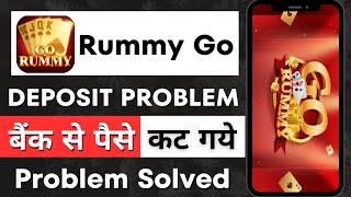 Rummy go money deposit problem | rummy go deposit problem | rummy deposit problem 2023 | rummy app