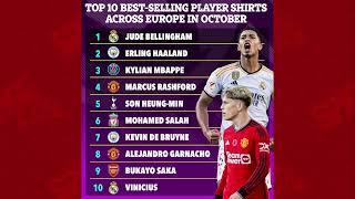 Top 10 shirt sales; Bellingham’s shirt No1 in European sales with shock Man Utd star cracking top 10