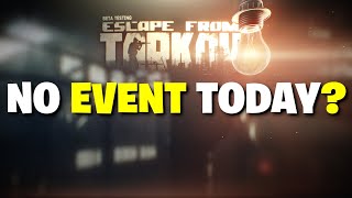 Escape From Tarkov PVE - No Event Today For This Weekend Is Concerning! Here's Why!