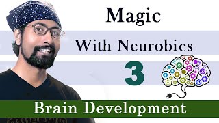 Magic with Neurobics Exercise Part 3 | Brain Development