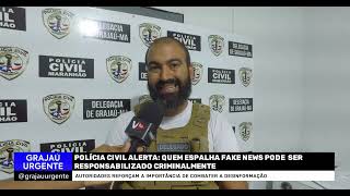 POLÍCIA CIVIL ALERTA: QUEM ESPALHA FAKE NEWS PODE SER RESPONSABILIZADO CRIMINALMENTE.