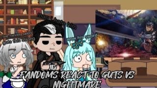 fandoms react to eacother [guts vs nightmare] [by death battle] (censor reuploud)