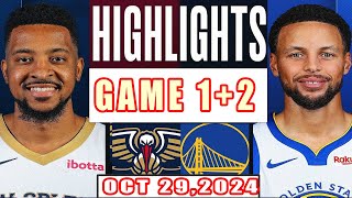 Golden State Warriors Vs New Orleans Pelicans GAME 1+2 Highlights Oct 29,2024 NBA Season