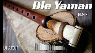 DJ Artur-Dle Yaman- (Remix Original)