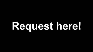 Request Box (ONLY REQUEST HERE)