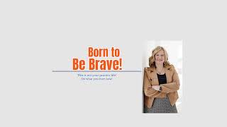 Born to be Brave - 0000 - Colleen Low interviews Guest