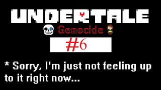 STICKY WHITE STUFF | Let's play Undertale(Genocide) #6