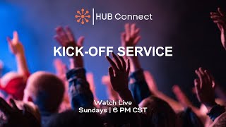 HUB Connect Live Stream - 10/03/21 Kick Off Service