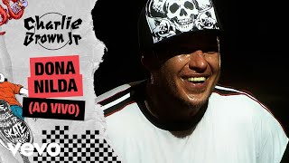 Charlie Brown Jr. - Dona Nilda