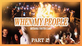 When My People Betania YTH Camp Vlog // Part 2