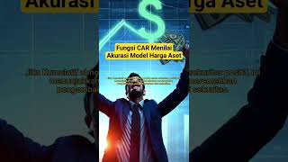 Fungsi CAR Menilai Akurasi Model Harga Aset di Investasi Keuangan #saham #obligasi #reksadana