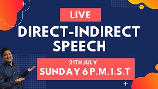 Direct and Indirect Speech: Live Stream on 21th July at 6 PM IST