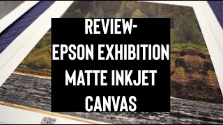 Review of Epson Exhibition Matte Canvas