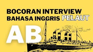 BOCORAN INTERVIEW Bahasa Inggris AB 1 （ABLE BODY SEAMEN）