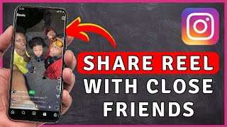 How to Share Instagram Reels With CLOSE FRIENDS - Instagram Tutorial