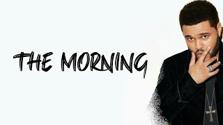 The Weeknd - the morning (Lyrics)🎵