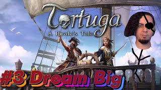 Tortuga Hardmode - A Pirate´s Tale - Dream Big #part3