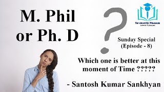 M Phil or Ph D which one is better at this moment of time | Sunday Special (Episode-8) | SK Sankhyan