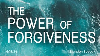 The Power of Forgiveness