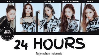 ITZY - 24 Hours (Lyrics)  |Terjemahan Indonesia