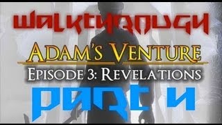 Adam's Venture 3: Revelations [Part 4] Walkthrough/Commentary