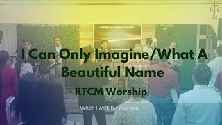 I Can Only Imagine | What A Beautiful Name | RTCM Worship Team | September 10, 2023