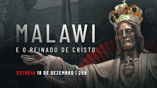 DOCUMENTÁRIO: Malawi e o Reinado de Cristo