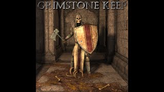 Grimstone Keep Intro