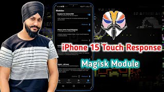 iPhone 15 Pro Touch Response Magisk Module For Android phones | iPhone Touch Response Magisk module