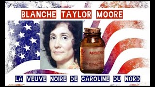 Blanche Taylor Moore, la veuve noire de Caroline du Nord